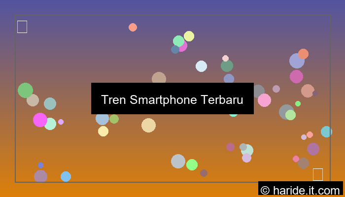 grafik tren smartphone terbaru